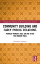 Book cover of: Community Building and Early Public Relations. By: Donnalyn Pompper