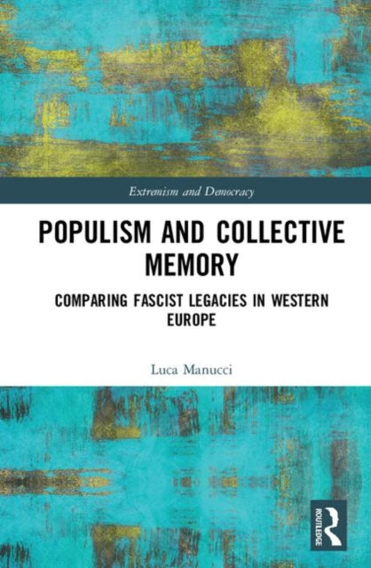 Book cover of: Populism and Collective Memory. By: Luca Manucci