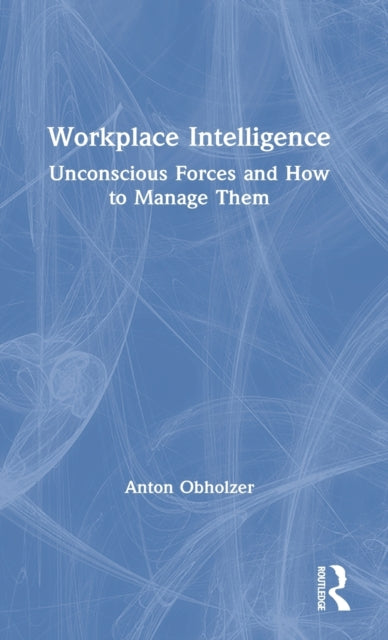 Book cover of: Workplace Intelligence. By: Anton Obholzer