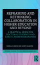 Book cover of: Reframing and Rethinking Collaboration in Higher Education and Beyond. By: Narelle Lemon