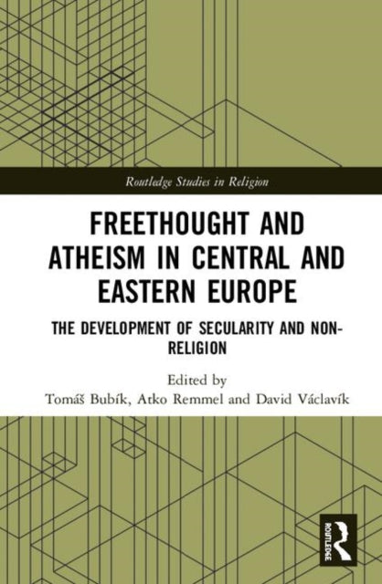 Book cover of: Freethought and Atheism in Central and Eastern Europe. By: Tomás Bubík