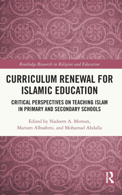 Book cover of: Curriculum Renewal for Islamic Education. By: Nadeem A. Memon