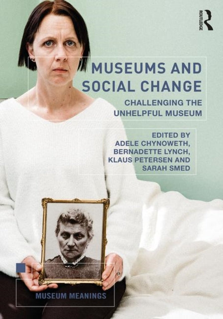 Book cover of: Museums and Social Change. By: Adele Chynoweth
