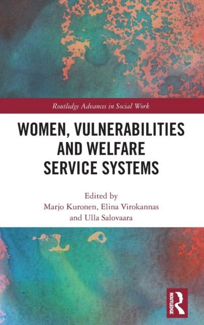 Book cover of: Women, Vulnerabilities and Welfare Service Systems. By: Marjo Kuronen