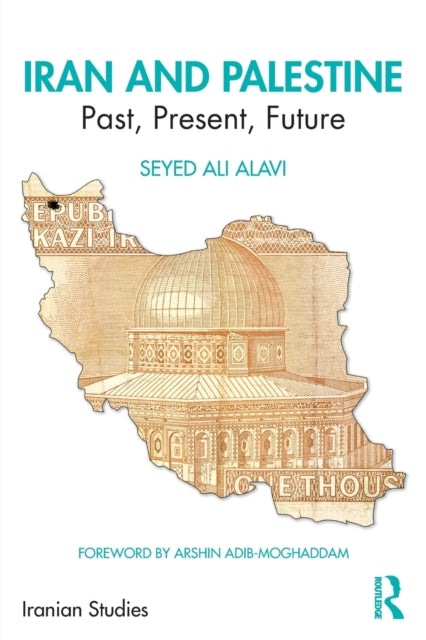 Book cover of: Iran and Palestine. By: Seyed Ali Alavi