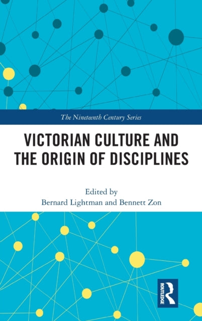 Book cover of: Victorian Culture and the Origin of Disciplines. By: Bernard Lightman