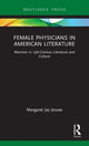 Book cover of: Female Physicians in American Literature