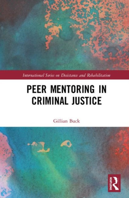 Book cover of: Peer Mentoring in Criminal Justice. By: Gillian Buck