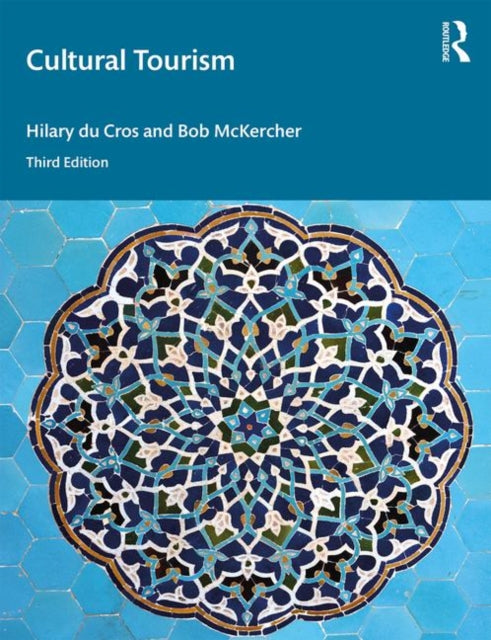 Book cover of: Cultural Tourism. By: Bob McKercher