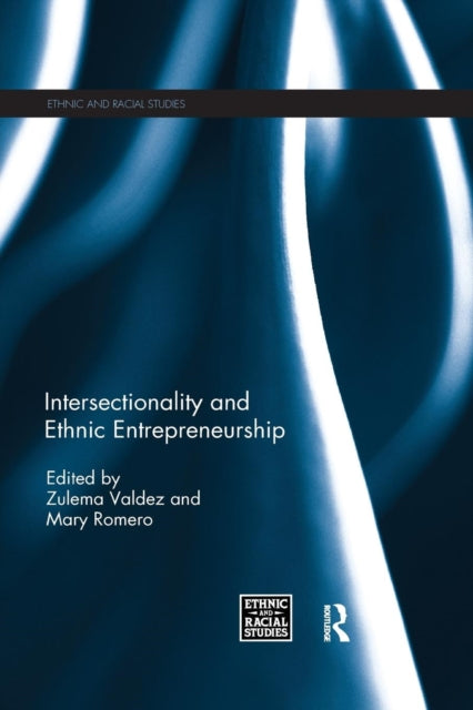 Book cover of: Intersectionality and Ethnic Entrepreneurship. By: Zulema Valdez