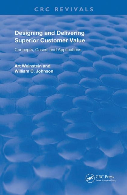 Designing and Delivering Superior Customer Value