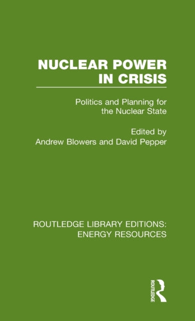 Book cover of: Nuclear Power in Crisis. By: Andrew Blowers