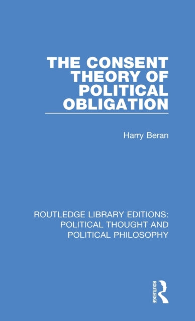 Book cover of: Consent Theory of Political Obligation