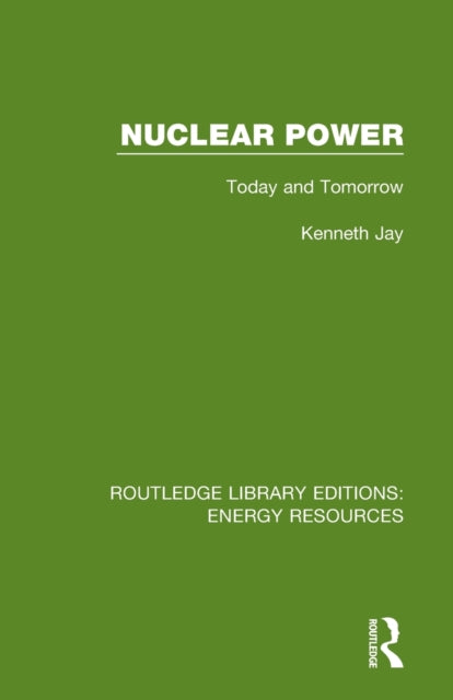 Book cover of: Nuclear Power. By: Kenneth Jay