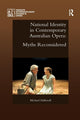 Book cover of: National Identity in Contemporary Australian Opera. By: Michael Halliwell
