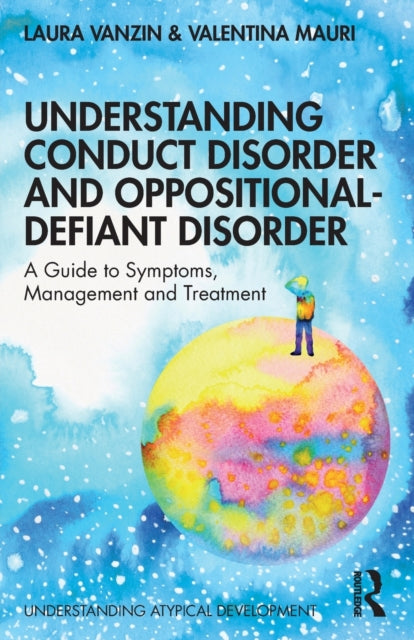 Book cover of: Understanding Conduct Disorder and Oppositional-Defiant Disorder. By: Laura Vanzin