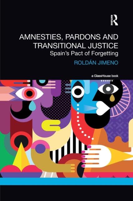 Book cover of: Amnesties, Pardons and Transitional Justice. By: Roldan Jimeno