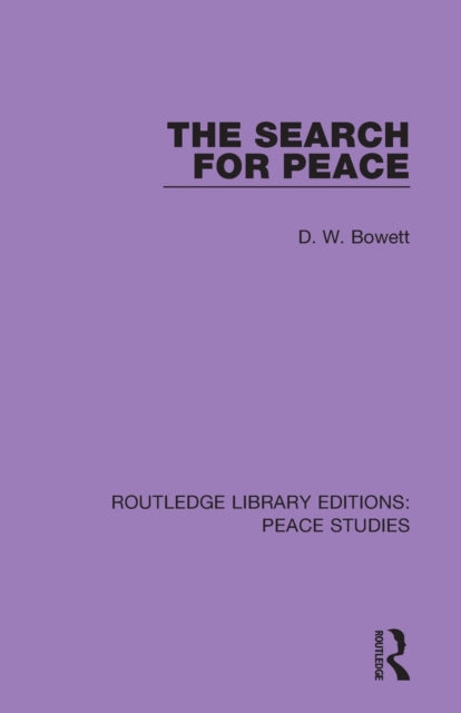 Book cover of: Search for Peace. By: D. W. Bowett