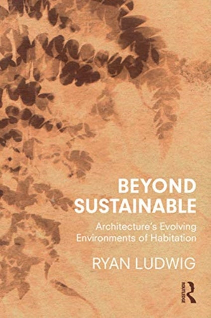 Book cover of: Beyond Sustainable. By: Ryan Ludwig