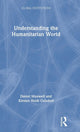 Book cover of: Understanding the Humanitarian World. By: Daniel G. Maxwell