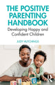 Book cover of: Positive Parenting Handbook. By: Judy Hutchings