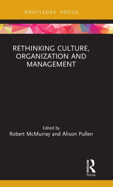 Rethinking Culture, Organization and Management