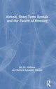 Book cover of: Airbnb, Short-Term Rentals and the Future of Housing. By: Lily M. Hoffman