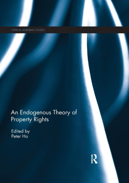 Book cover of: Endogenous Theory of Property Rights