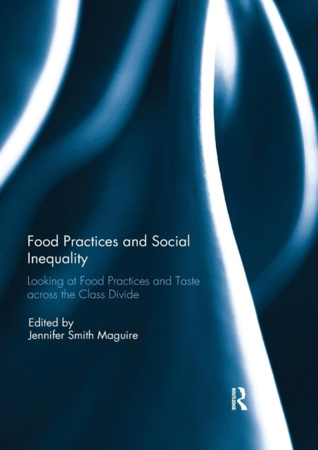Book cover of: Food Practices and Social Inequality