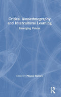 Critical Autoethnography and Intercultural Learning