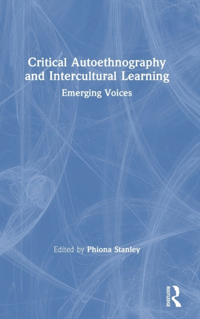 Critical Autoethnography and Intercultural Learning
