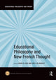 Book cover of: Educational Philosophy and New French Thought. By: David R. Cole