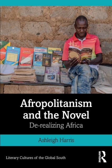 Book cover of: Afropolitanism and the Novel. By: Ashleigh Harris