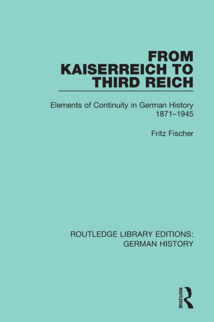 Book cover of: From Kaiserreich to Third Reich. By: Friedrich Fischer