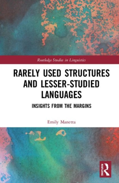 Book cover of: Rarely Used Structures and Lesser-Studied Languages. By: Emily Manetta