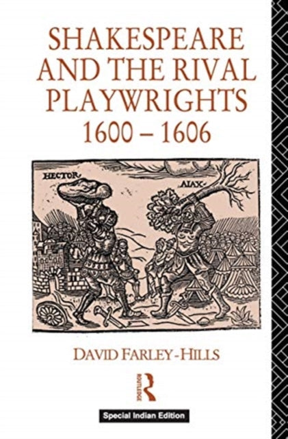 SHAKESPEARE & THE RIVAL PLAYWRIGHTS 1600