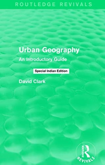 Book cover of: URBAN GEOGRAPHY ROUTLEDGE REVIVALS