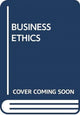 Book cover of: BUSINESS ETHICS