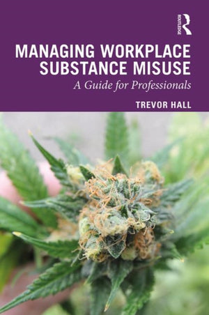 Managing Workplace Substance Misuse