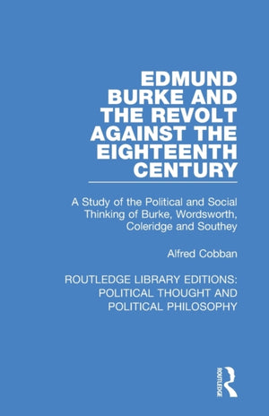 Edmund Burke and the Revolt Against the Eighteenth Century