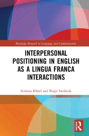 Interpersonal Positioning in English as a Lingua Franca Interactions