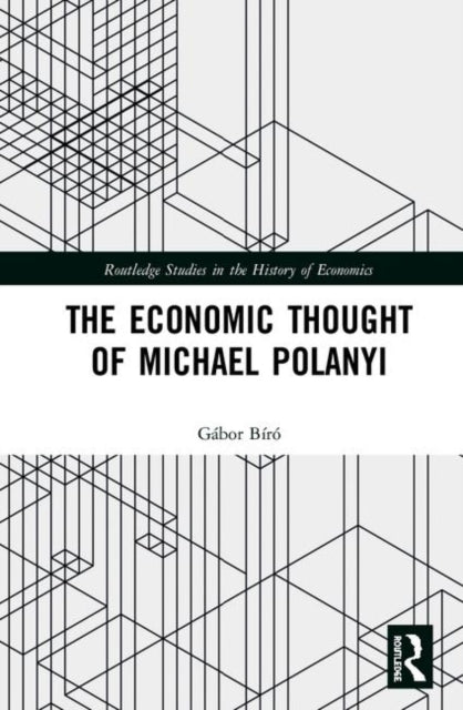 The Economic Thought of Michael Polanyi