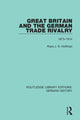 Book cover of: Great Britain and the German Trade Rivalry. By: Ross J. S. Hoffman