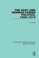 Book cover of: Navy and German Power Politics, 1862-1914. By: Ivo Nikolai Lambi