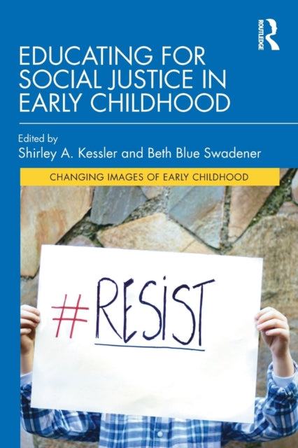 Book cover of: Educating for Social Justice in Early Childhood. By: Shirley Kessler