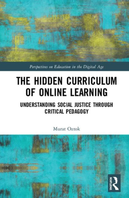 Book cover of: Hidden Curriculum of Online Learning. By: Murat Oztok