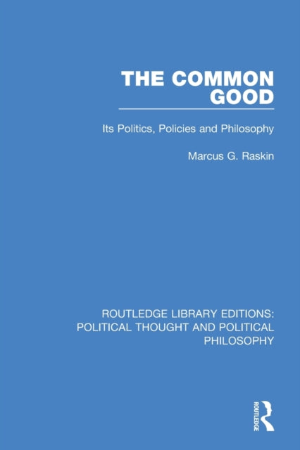 Book cover of: Common Good. By: Marcus G. Raskin