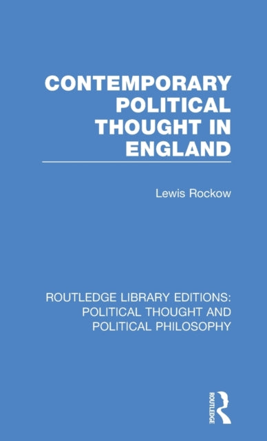 Book cover of: Contemporary Political Thought in England. By: Lewis Rockow