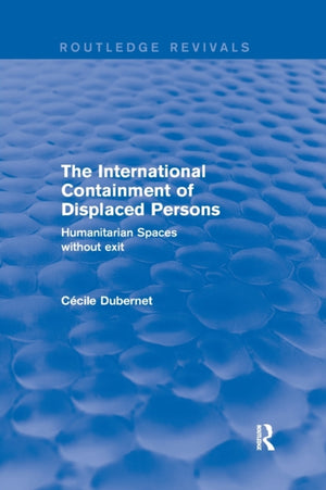 The International Containment of Displaced Persons