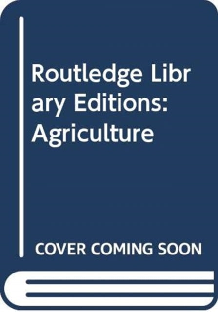 Book cover of: Routledge Library Editions: Agriculture
